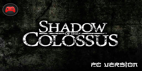 Shadow of the colossus pc remake pc - moliout