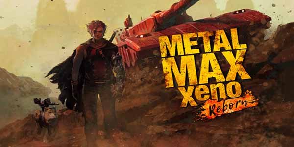 Metal Max Xeno Reborn Download