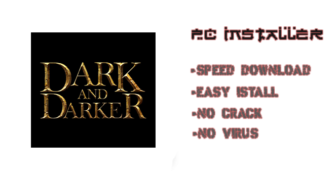 Dark and Darker PC Game Download