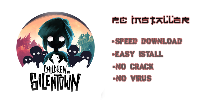 Children of Silentown PC Download