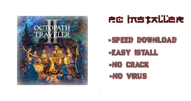 Octopath Traveler 2 PC Download