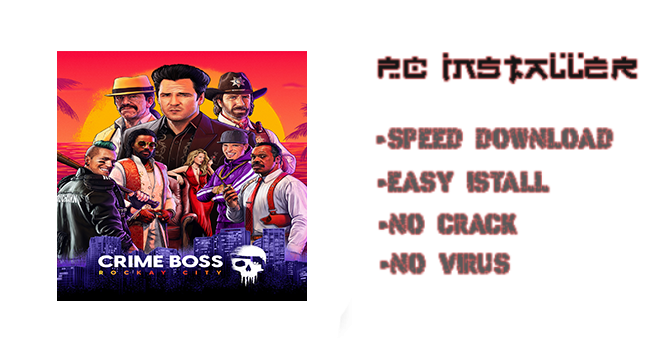 Crime Boss Rockay City PC Download